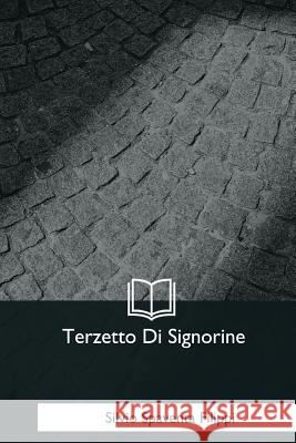 Terzetto Di Signorine Silvio Spaventa Filippi 9781979845359 Createspace Independent Publishing Platform - książka