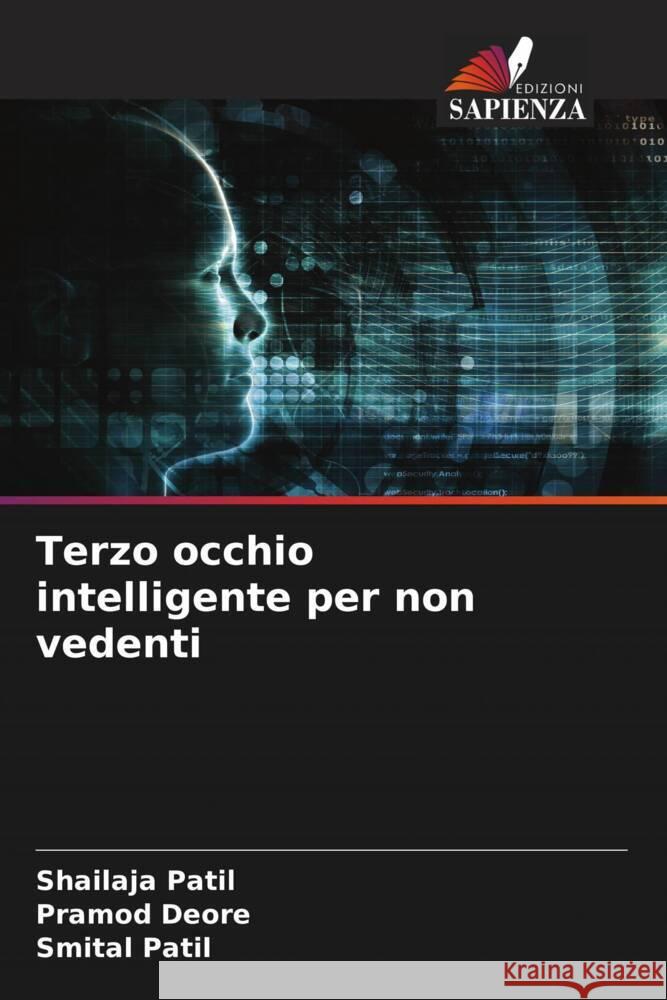 Terzo occhio intelligente per non vedenti Patil, Shailaja, Deore, Pramod, Patil, Smital 9786204778853 Edizioni Sapienza - książka