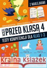 Teścik przed kl. 4 Testy kompetencji dla klas 1-3 Katarzyna Zioła-Zemczak, Roksana Robok 9788382404807 Zielona Sowa - książka