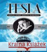 Tesla – génius, který zkrotil elektřinu David J. Kent 9788075652386 Jota - książka