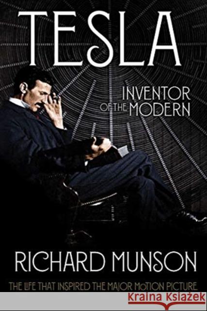 Tesla: Inventor of the Modern Richard Munson 9780393358049 W. W. Norton & Company - książka
