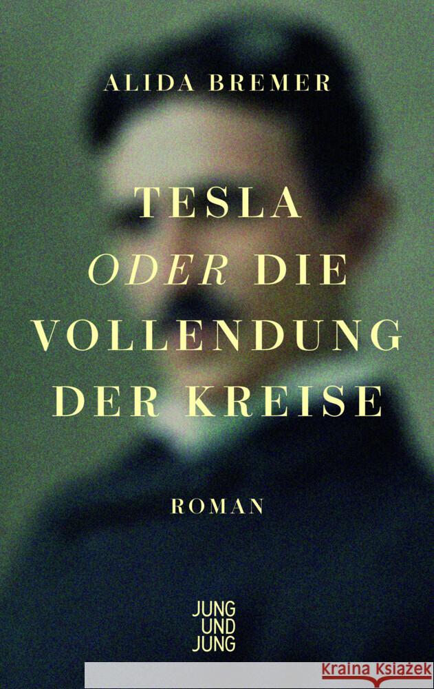 Tesla oder die Vollendung der Kreise Bremer, Alida 9783990272862 Jung und Jung - książka