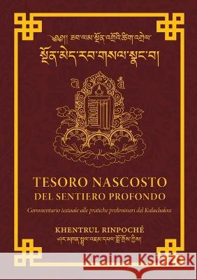 Tesoro nascosto del sentiero profondo Shar Khentrul Jamphel Lodroe   9781734911596 Dzokden - książka
