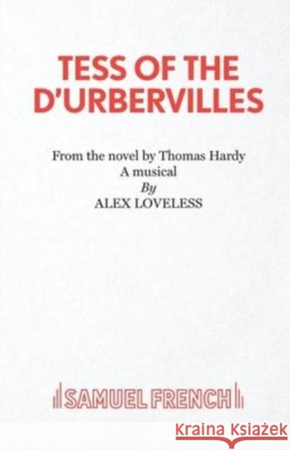Tess of the D'Urbervilles Loveless, Alex 9780573180040 SAMUEL FRENCH LTD - książka