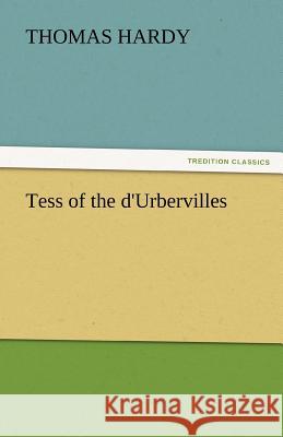 Tess of the D'Urbervilles Hardy, Thomas 9783842447271 tredition GmbH - książka