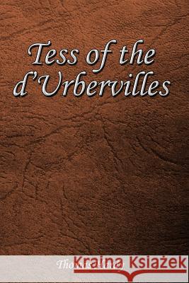 Tess of the d'Urbervilles: A Pure Woman Thomas Hardy 9781544800783 Createspace Independent Publishing Platform - książka