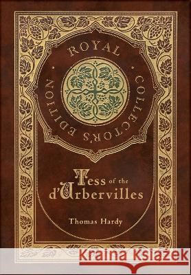 Tess of the d\'Urbervilles (Royal Collector\'s Edition) (Case Laminate Hardcover with Jacket) Thomas Hardy 9781774766507 Royal Classics - książka