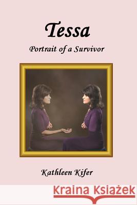 Tessa - Portrait Of A Survivor Mike Miller Kathleen Kifer 9781533503992 Createspace Independent Publishing Platform - książka