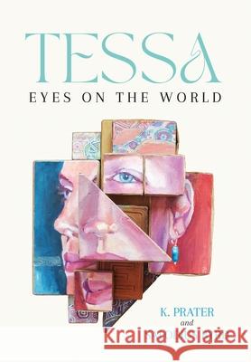 Tessa: Eyes on the World Kristena Prater Salodius Byrd 9781958711705 Bright Communications LLC - książka