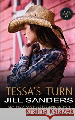 Tessa's Turn Jill Sanders 9781540790644 Createspace Independent Publishing Platform - książka