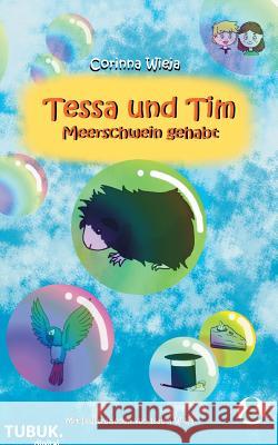 Tessa und Tim: Meerschwein gehabt Corinna Wieja   9783955950538 Tubuk.Digital - książka