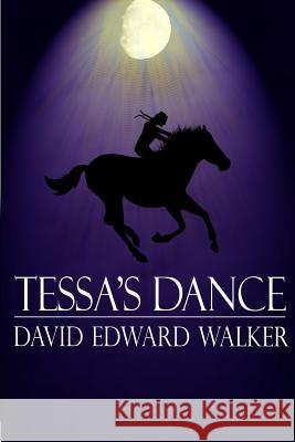 Tessa's Dance David Edward Walker 9780615725833 Thoughtful Publishing Company - książka