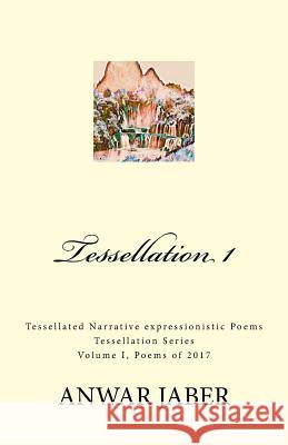 Tessellation 1: Volume I Anwar Jaber 9781987590777 Createspace Independent Publishing Platform - książka