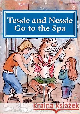 Tessie and Nessie Go to the Spa: Loose to Win MS Sylvia Louise Andrews Shekhar and Company 9781456368005 Createspace - książka