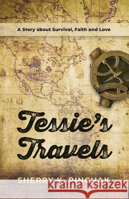 Tessie's Travels Sherry K. Pinchak 9781959623540 Booklocker.com - książka