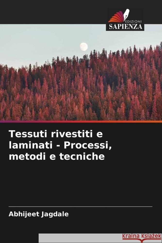 Tessuti rivestiti e laminati - Processi, metodi e tecniche Jagdale, Abhijeet 9786205056622 Edizioni Sapienza - książka