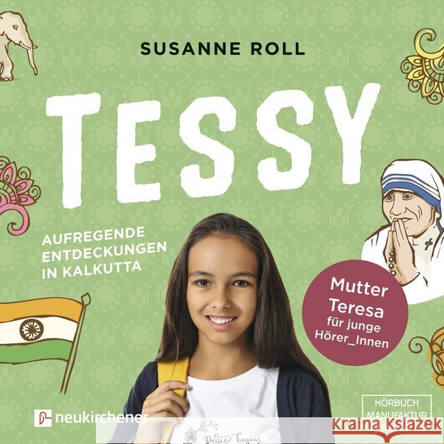 Tessy - Aufregende Entdeckungen in Kalkutta, 1 Audio-CD : Mutter Teresa für junge Hörer_Innen Roll, Susanne 9783761566039 Neukirchener Verlag - książka