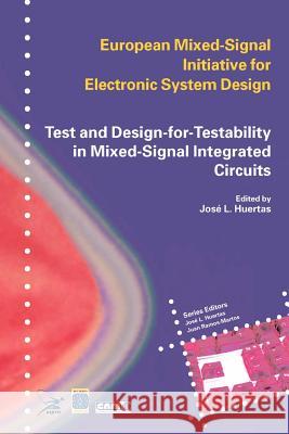 Test and Design-For-Testability in Mixed-Signal Integrated Circuits Huertas Díaz, Jose Luis 9781441954220 Not Avail - książka