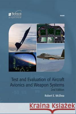 Test and Evaluation of Aircraft Avionics and Weapon Systems McShea  9781613531761  - książka