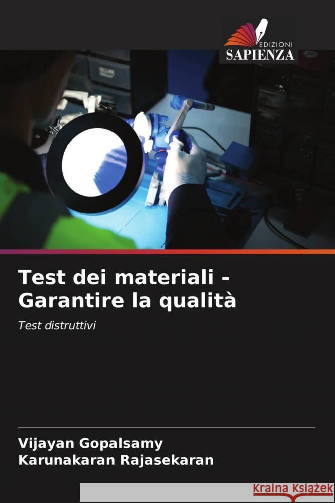 Test dei materiali - Garantire la qualità Gopalsamy, Vijayan, Rajasekaran, Karunakaran 9786206271673 Edizioni Sapienza - książka