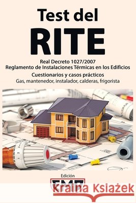 Test del RITE: Real Decreto 1027/2007 - Reglamento de Instalaciones Térmicas en los Edificios Edición Emd 9798518563124 Independently Published - książka