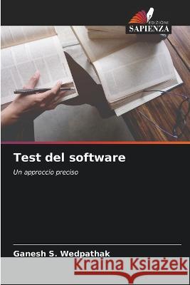 Test del software Ganesh S Wedpathak   9786205390191 Edizioni Sapienza - książka