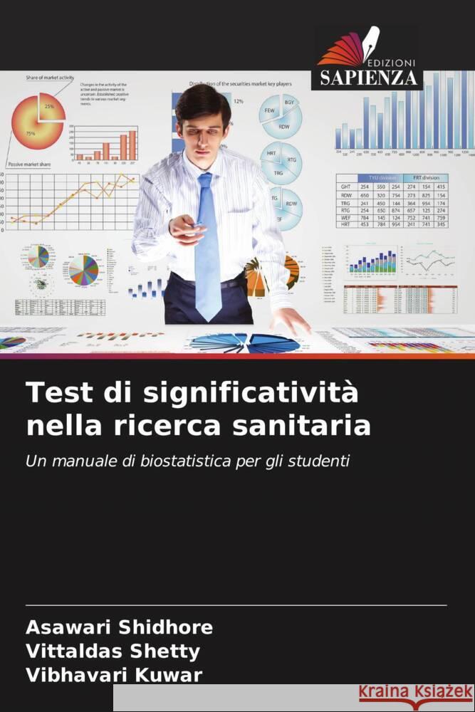 Test di significativit? nella ricerca sanitaria Asawari Shidhore Vittaldas Shetty Vibhavari Kuwar 9786207172436 Edizioni Sapienza - książka