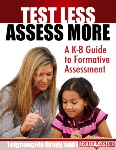 Test Less Assess More: A K-8 Guide to Formative Assessment MC Coll, Lisa 9781596671300 Larchmont NY - książka