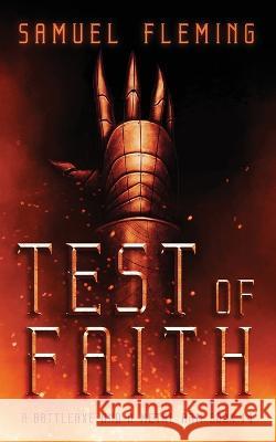 Test of Faith: A Modern Sword and Sorcery Serial Samuel Fleming   9781954679399 Samuel Fleming - książka
