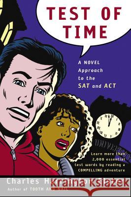Test of Time: A Novel Approach to the SAT and ACT Charles Harrington Elster 9780156011372 Harvest/HBJ Book - książka