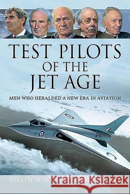 Test Pilots of the Jet Age: Men Who Heralded a New Era in Aviation Bruce Vigar Colin Higgs 9781526747754 Air World - książka