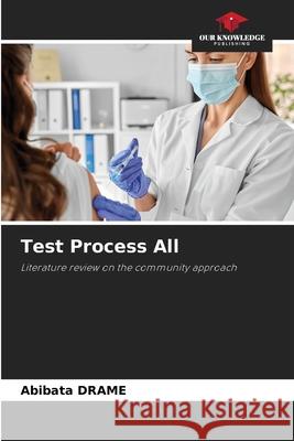 Test Process All DRAME, Abibata 9786202329217 Our Knowledge Publishing - książka