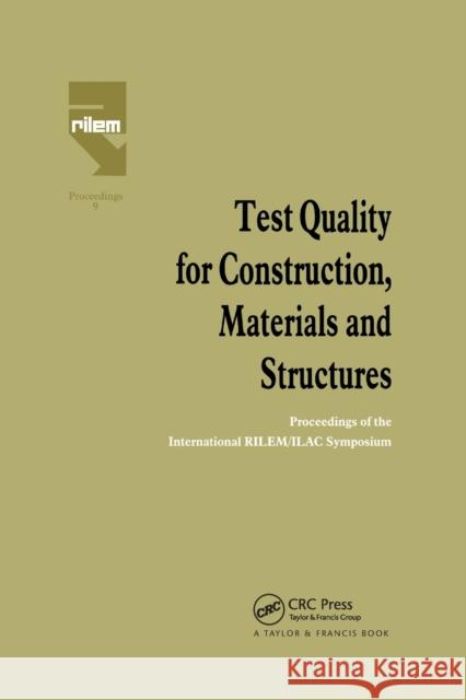 Test Quality for Construction, Materials and Structures: Proceedings of the International RILEM/ILAC Symposium Fickelson, M. 9780367863395 CRC Press - książka