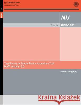 Test Results for Mobile Device Acquisition Tool: iXAM Version 1.5.6 Laub 9781503083851 Createspace - książka