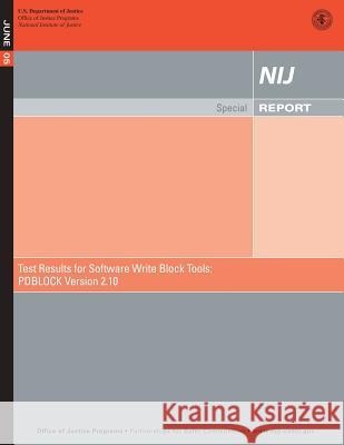 Test Results for Software Write Block Tools PDBLOCK Version 2.10 Justice, U. S. Department of 9781500637750 Createspace - książka