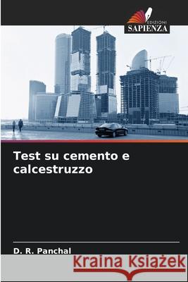Test su cemento e calcestruzzo D. R. Panchal 9786207883639 Edizioni Sapienza - książka