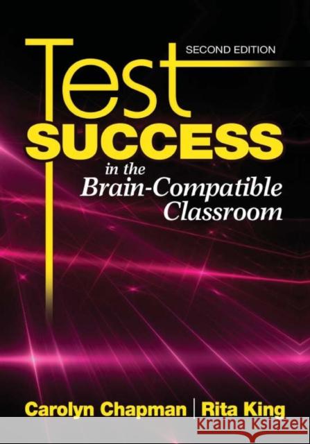 Test Success in the Brain-Compatible Classroom Carolyn Chapman Rita S. King 9781412969994 Corwin Press - książka