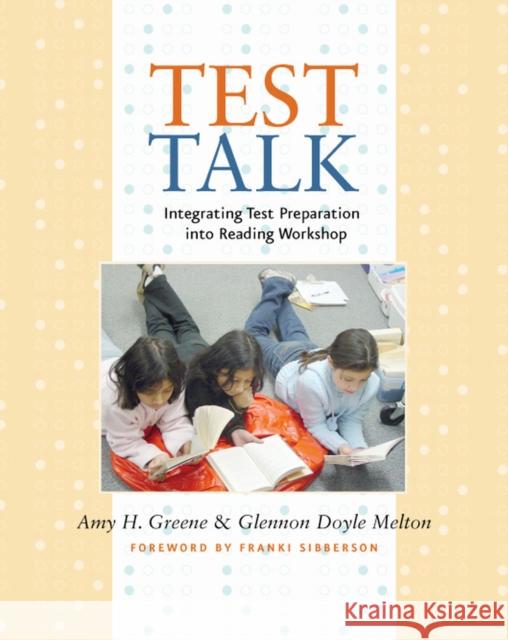 Test Talk: Integrating Test Preparation Into Reading Workshop Melton, Glennon Doyle 9781571104618 Stenhouse Publishers - książka