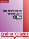 Test Your English Vocabulary in Use (with answers), Elementary : Level A1/A2 McCarthy, Michael O'Dell, Felicity  9783125335271 Klett