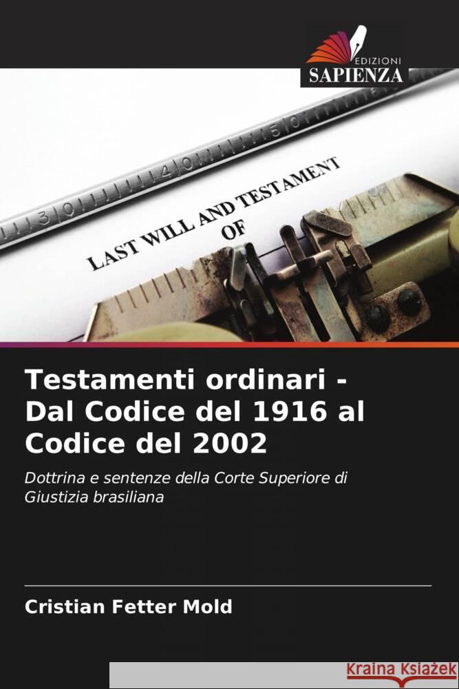 Testamenti ordinari - Dal Codice del 1916 al Codice del 2002 Cristian Fette 9786207333622 Edizioni Sapienza - książka