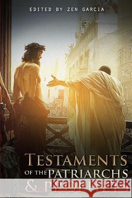 Testaments of the Patriarchs and Prophets Zen Garcia 9781387509263 Lulu.com - książka