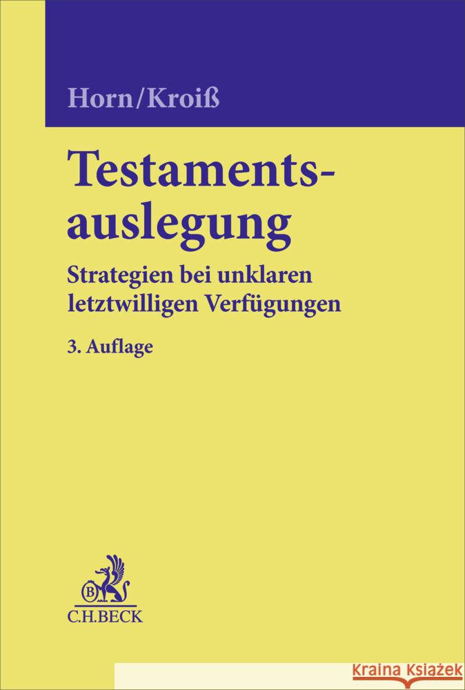 Testamentsauslegung Horn, Claus-Henrik, Kroiß, Ludwig, Schmid, Bernhard 9783406835421 Beck Juristischer Verlag - książka