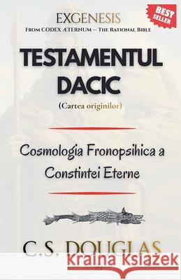 Testamentul Dacic: Cartea Originilor C. S. Douglas 9781997707226 Everly Books Publishing Group - książka