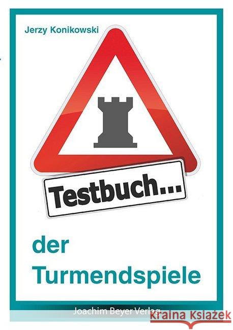 Testbuch der Turmendspiele Konikowski, Jerzy 9783940417947 Beyer Schachbuch - książka