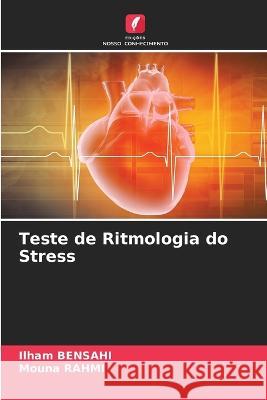 Teste de Ritmologia do Stress Ilham Bensahi Mouna Rahmi  9786205879795 Edicoes Nosso Conhecimento - książka