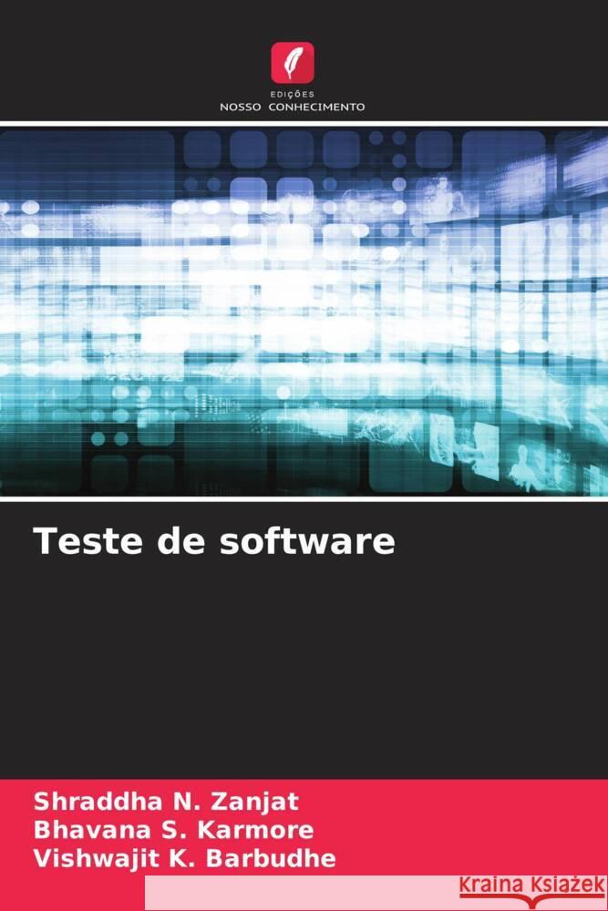Teste de software Zanjat, Shraddha N., Karmore, Bhavana S., Barbudhe, Vishwajit K. 9786207080281 Edições Nosso Conhecimento - książka