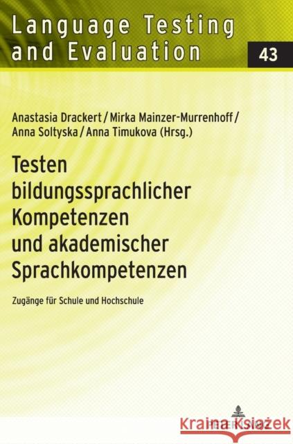 Testen Bildungssprachlicher Kompetenzen Und Akademischer Sprachkompetenzen: Zugaenge Fuer Schule Und Hochschule Grotjahn, Rüdiger 9783631818374 Peter Lang Gmbh, Internationaler Verlag Der W - książka