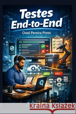 Testes End-to-End Pinto, Osiel 9798180493736 Independently Published - książka