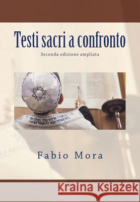Testi sacri a confronto: Seconda edizione ampliata Mora, Fabio 9781502914842 Createspace - książka