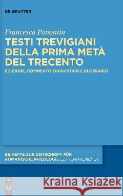 Testi trevigiani della prima metà del Trecento Panontin, Francesca 9783110795677 de Gruyter - książka